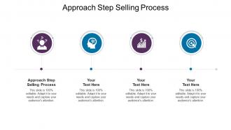 Approach step selling process ppt powerpoint presentation layouts icon cpb