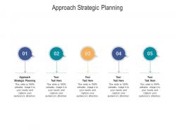 Approach strategic planning ppt powerpoint presentation influencers cpb