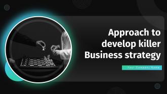 Approach To Develop Killer Business Strategy Powerpoint Presentation Slides Strategy CD