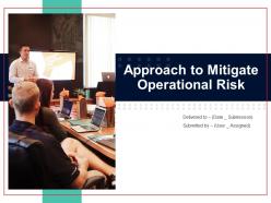 Approach To Mitigate Operational Risk Powerpoint Presentation Slides