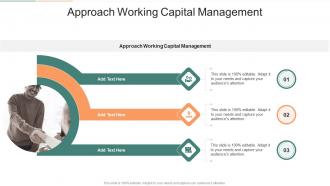 Approach Working Capital Management In Powerpoint And Google Slides Cpb