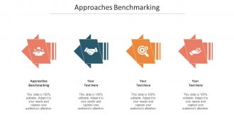 Approaches Benchmarking Ppt Powerpoint Presentation Summary Graphic Images Cpb