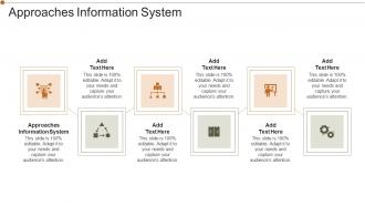 Approaches Information System In Powerpoint And Google Slides Cpb