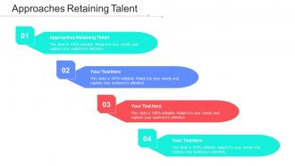 Approaches Retaining Talent Ppt Powerpoint Presentation Slides Images Cpb