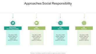 Approaches Social Responsibility In Powerpoint And Google Slides Cpb