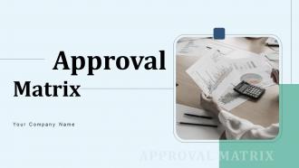 Approval Matrix Powerpoint Ppt Template Bundles