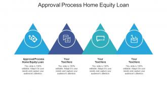 Approval process home equity loan ppt powerpoint presentation show introduction cpb
