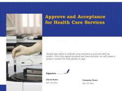 Approve and acceptance for health care services ppt powerpoint presentation design