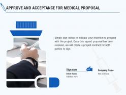 Approve And Acceptance For Medical Proposal Ppt Powerpoint Presentation Slides Grid