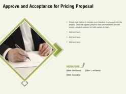 Approve and acceptance for pricing proposal ppt powerpoint presentation portfolio infographic template