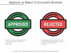 Approve or reject in successful business