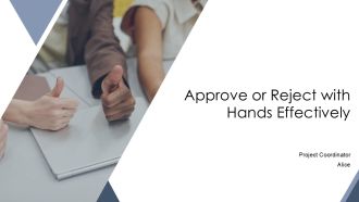 Approve Or Reject With Hands Effectively PPT Presentation AT