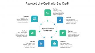 Approved line credit with bad credit ppt powerpoint presentation outline guide cpb