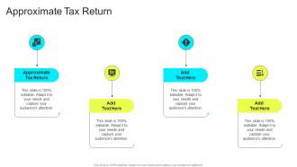 Approximate Tax Return In Powerpoint And Google Slides Cpb
