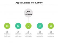 Apps business productivity ppt powerpoint presentation icon slides cpb