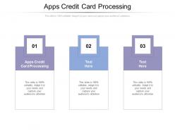 Apps credit card processing ppt powerpoint presentation model pictures cpb