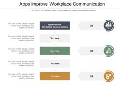 Apps improve workplace communication ppt powerpoint icon infographics cpb