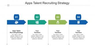 Apps talent recruiting strategy ppt powerpoint presentation pictures templates cpb
