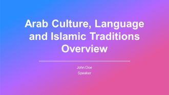 Arab Culture Language And Islamic Traditions Overview PPT Presentation AT