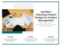 Architect checking product designs for solution management