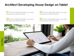 Architect Developing House Design On Tablet