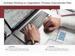 Architect working on upgradation process improvement plan
