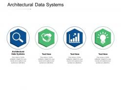 Architectural data systems ppt powerpoint presentation show mockup cpb