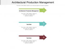 Architectural production management ppt powerpoint presentation styles professional cpb