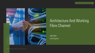 Architecture And Working Fibre Channel PPT Guidelines AT