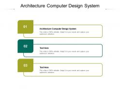 Architecture computer design system ppt powerpoint presentation infographics cpb