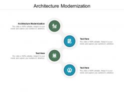 Architecture modernization ppt powerpoint presentation summary graphics template cpb