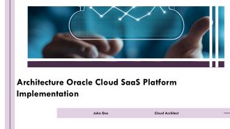 Architecture Oracle Cloud Saas Platform Implementation PPT Presentation AT