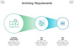 Archiving requirements ppt powerpoint presentation styles files cpb