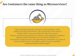 Are containers the same thing as microservices build ppt powerpoint presentation icon