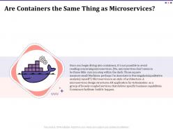 Are containers the same thing as microservices ppt infographic template