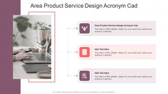 Area Product Service Design Acronym Cad In Powerpoint And Google Slides Cpb