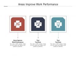 Areas improve work performance ppt powerpoint presentation slides good cpb