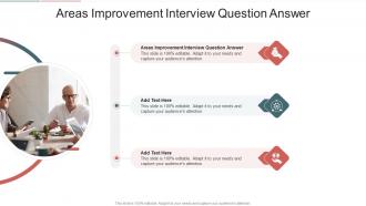 Areas Improvement Interview Question Answer In Powerpoint And Google Slides Cpb