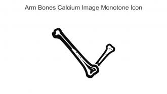 Arm Bones Calcium Image Monotone Icon In Powerpoint Pptx Png And Editable Eps Format
