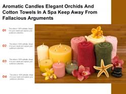 Aromatic candles elegant orchids cotton towels in a spa keep away from fallacious arguments