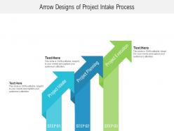 Arrow designs of project intake process