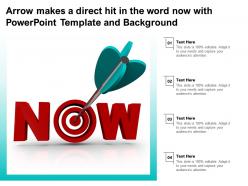 Arrow makes a direct hit in the word now with powerpoint template and background