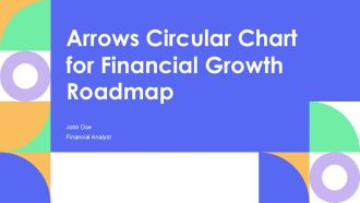 Arrows Circular Chart For Financial Growth Roadmap PPT Demonstration AT