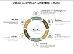 Article submission marketing service ppt powerpoint presentation file portrait cpb