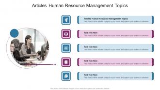 Articles Human Resource Management Topics In Powerpoint And Google Slides Cpb