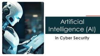 Artificial Intelligence AI In Cyber Security Powerpoint Ppt Template Bundles