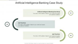 Artificial Intelligence Banking Case Study In Powerpoint And Google Slides Cpb