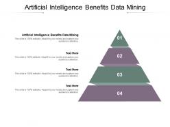 Artificial intelligence benefits data mining ppt styles design ideas cpb
