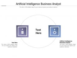 Artificial intelligence business analyst ppt powerpoint presentation professional guidelines cpb
