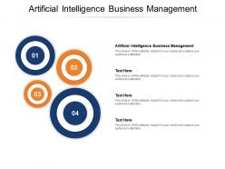 Artificial intelligence business management ppt powerpoint presentation ideas deck cpb